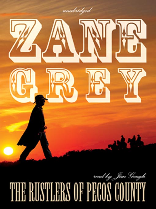 Title details for The Rustlers of Pecos County by Zane Grey - Wait list